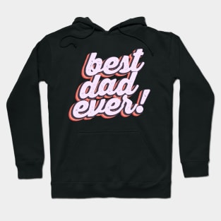 Best Dad Ever Father's Day Gift Hoodie